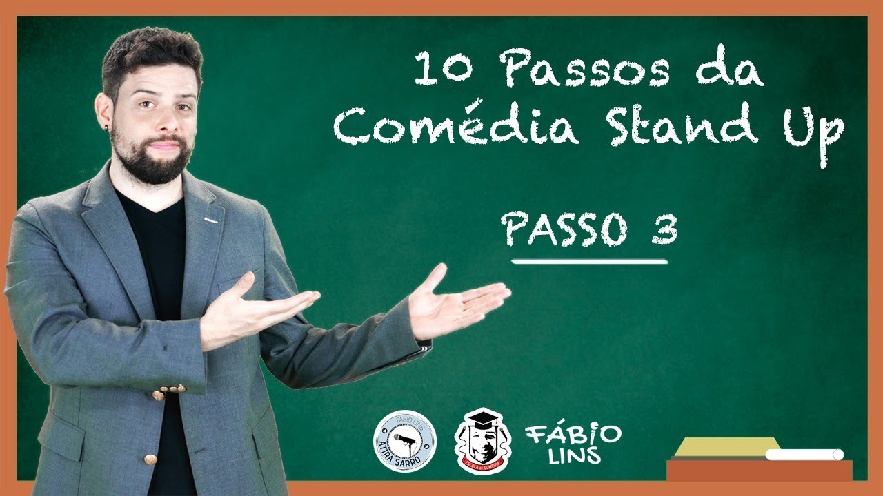 Passos da Comédia Stand up - Passo 3