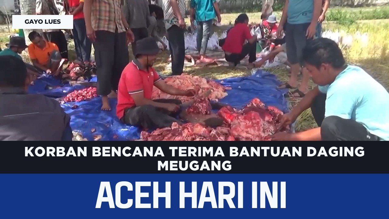Korban Bencana Terima Bantuan Daging Meugang | Berita Aceh Hari Ini