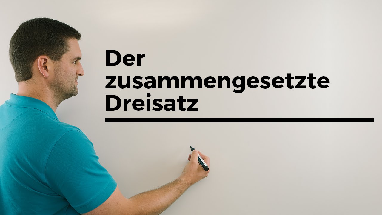 Der zusammengesetzte Dreisatz, Wertverh&auml;ltnisse bestimmen | Mathe by Daniel Jung