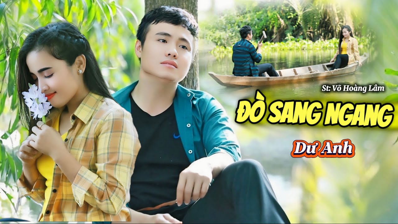 Ch&agrave;ng trai bị bạn g&aacute;i phụ t&igrave;nh / Đ&Ograve; SANG NGANG / St V&otilde; Ho&agrave;ng L&acirc;m / Dư Anh