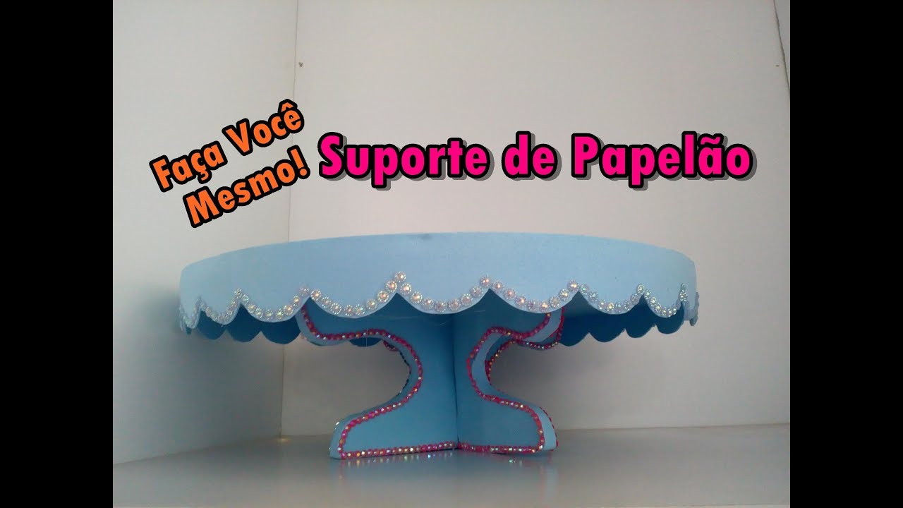 Suporte de papelão e EVA 🎈 Para bolos e doces 🎂  #11°