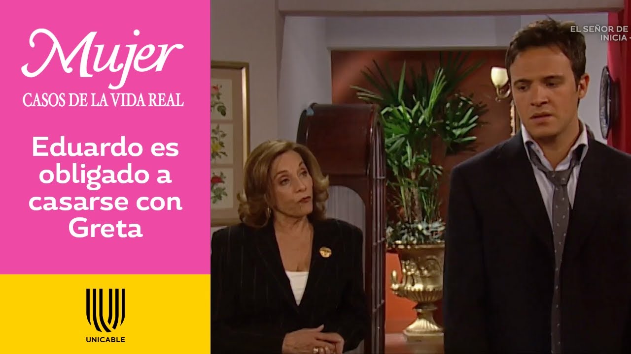 Mujer, casos de la vida real 1/3: Eduardo y Greta en planes de boda por la herencia | Tiempo de amar