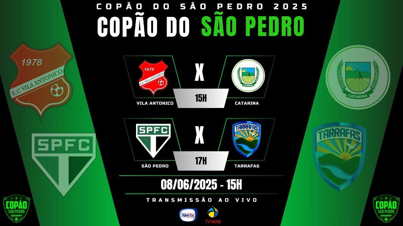 COPÃO DO SÃO PEDRO 2025 - VILA ANTONICO X CATARINA / SÃO PEDRO X TARRAFAS