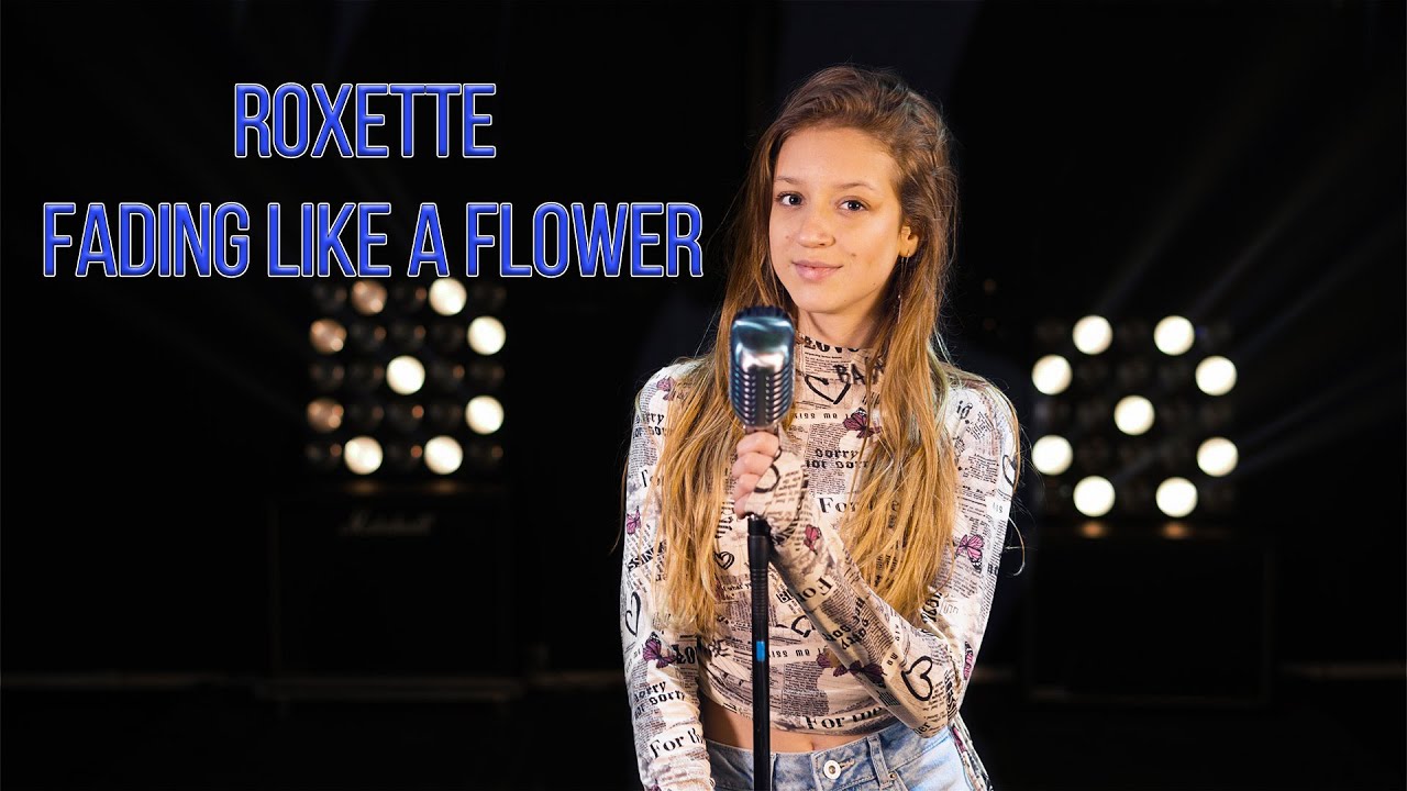 Fading Like A Flower(Roxette); cover by Sofy