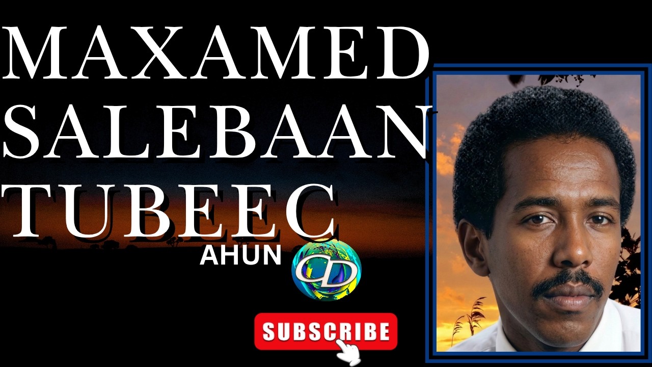 Maxamed Suleyman Tubeec Ahun | Heestii Cimrigii Jacayl Waa Cawaaqib Xunayahay