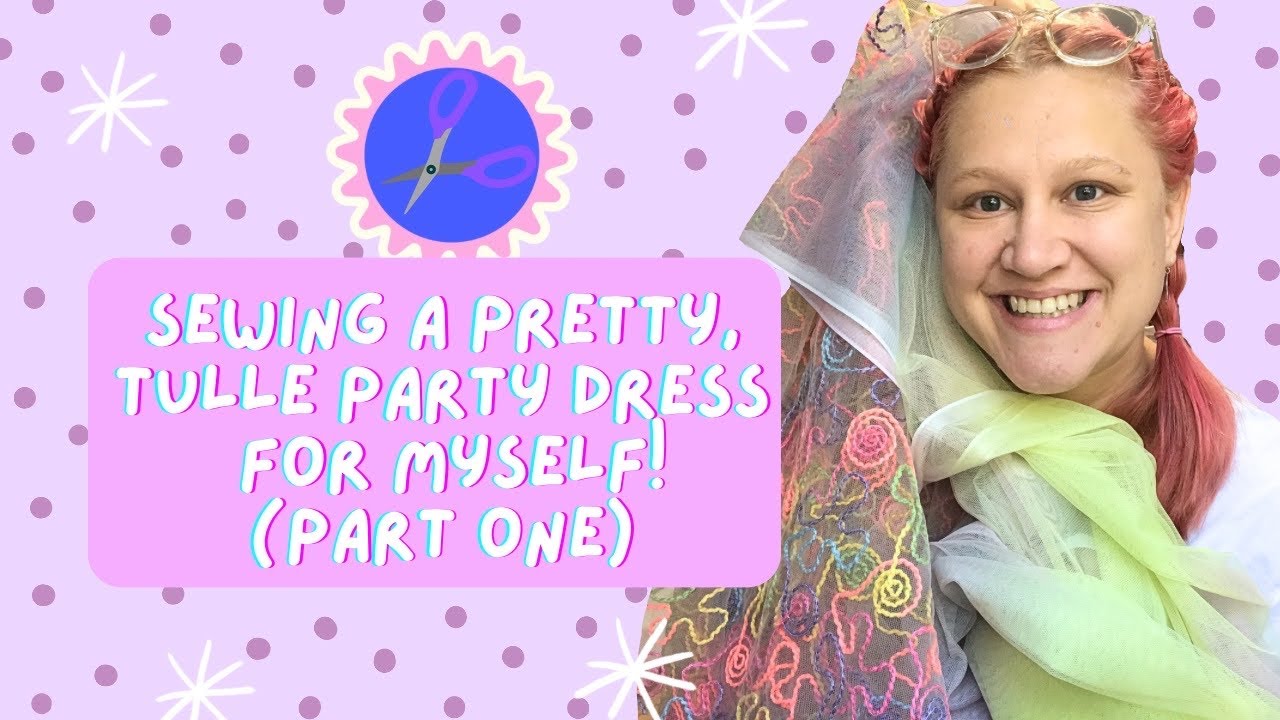 Sewing a Rachel Burke inspired tulle party dress - PART ONE
