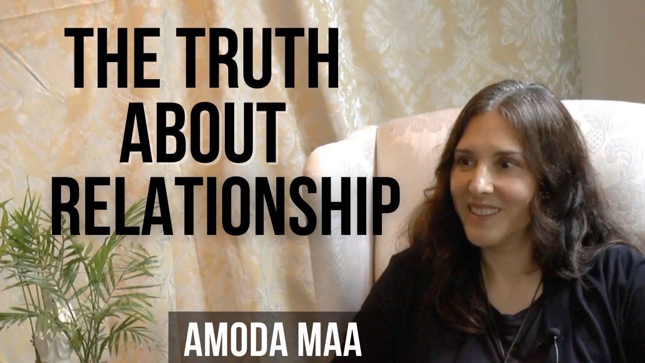 The Truth About Relationship | Amoda Maa