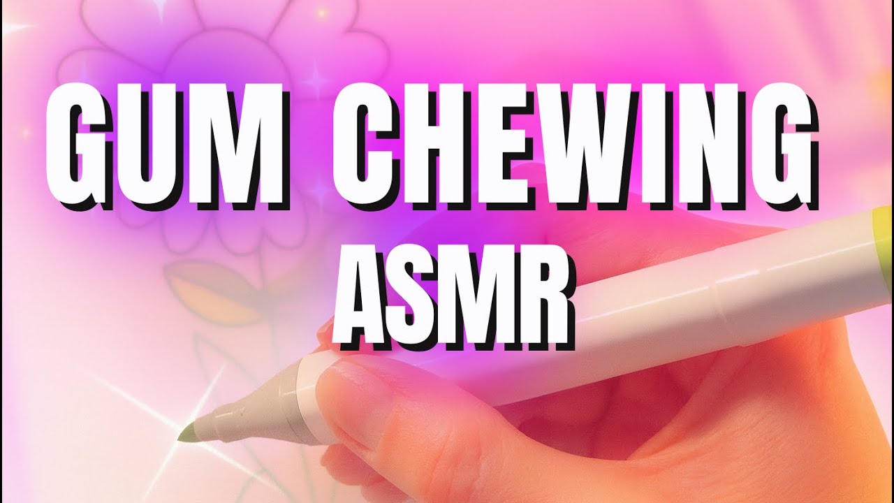 SUPER Satisfying Gum Chewing! Markers and Mouth Sounds for Deep Relaxation [No Talking]