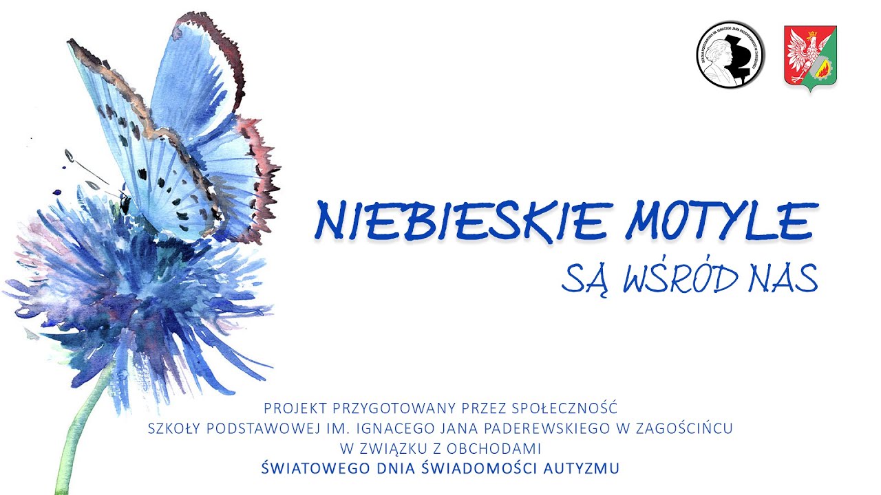 NIEBIESKIE MOTYLE SĄ WŚRÓD NAS - Światowy Dzień Świadomości Autyzmu (2019)