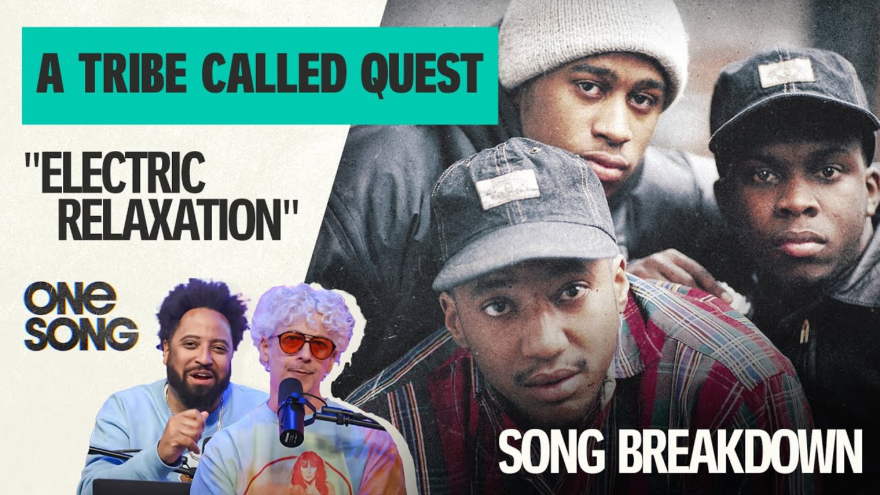A Tribe Called Quest’s “Electric Relaxation” | Full Episode | One Song Podcast