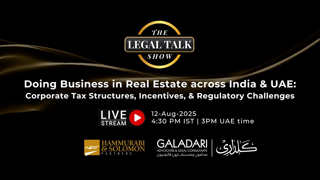 [Live] Doing Business in Real Estate across India & UAE: Incentives, Taxes & Regulatory Challenges