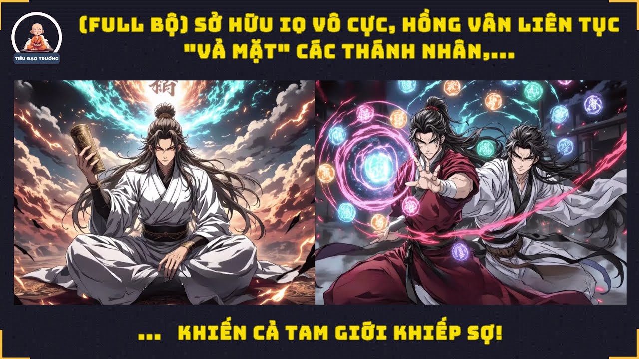 (FULL BỘ) Sở Hữu IQ Vô Cực, Hồng Vân Liên Tục 