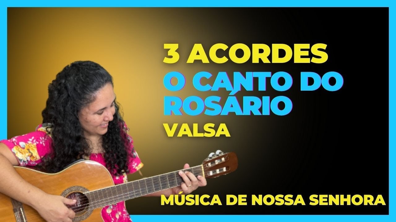 O Canto do Rosário | Aula Completa de Violão