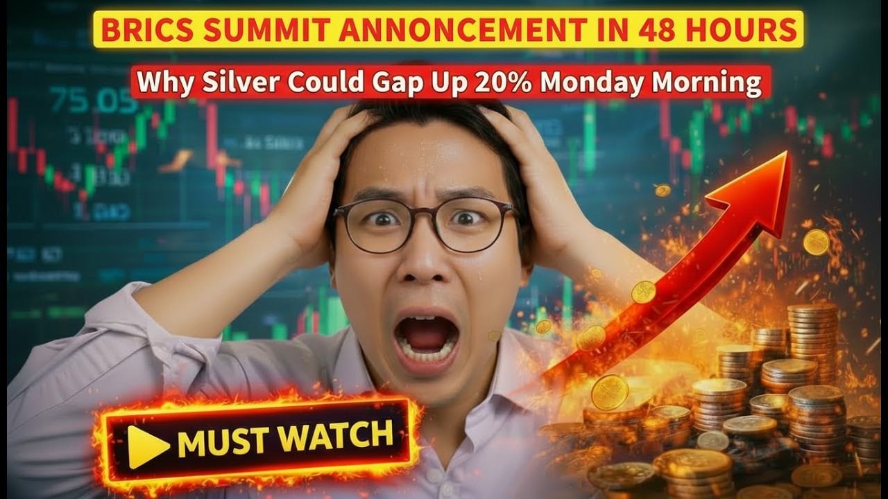 BRICS Summit Announcement in 48 Hours – Why Silver Could Gap Up 20% Monday Morning
