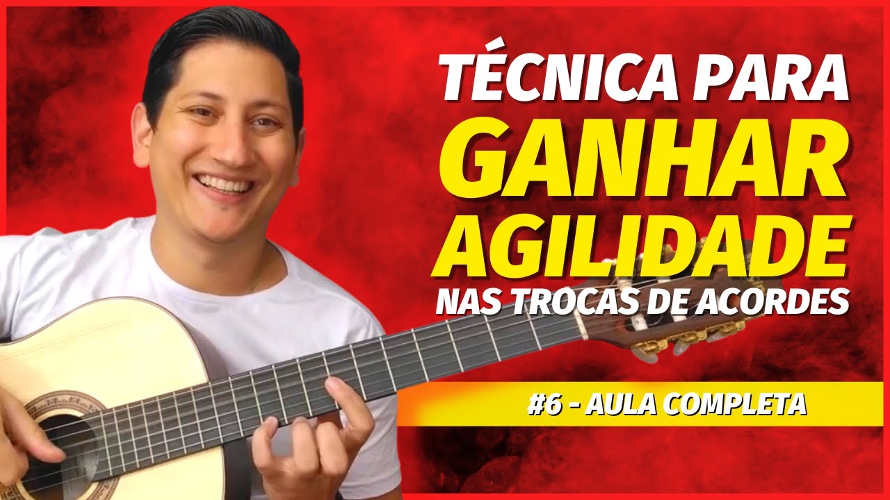 Aula#6 - Como ganhar agilidade nas trocas de acordes (Aula completa para iniciantes nível zero)