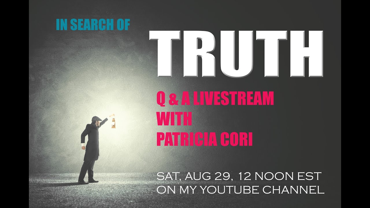 THE SEARCH FOR TRUTH (AND DISCERNMENT) LIVESTREAM with Patricia Cori