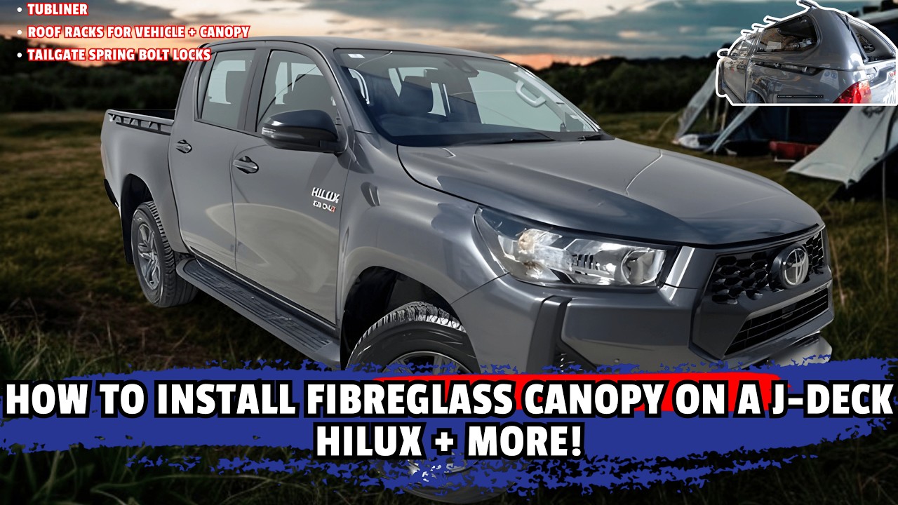 How To Install An Oz Canopies & 4x4 Fibreglass Canopy On A J-Deck Hilux!