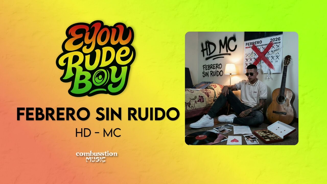 HD MC _ Febrero Sin Ruido - By Eyou RudeBoy ( Bombotunes ) - ( Acustic / Hip Hop )