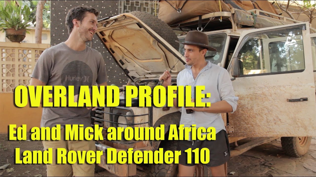 Overland Profile: Ed and Mick around Africa, Land Rover Defender 110