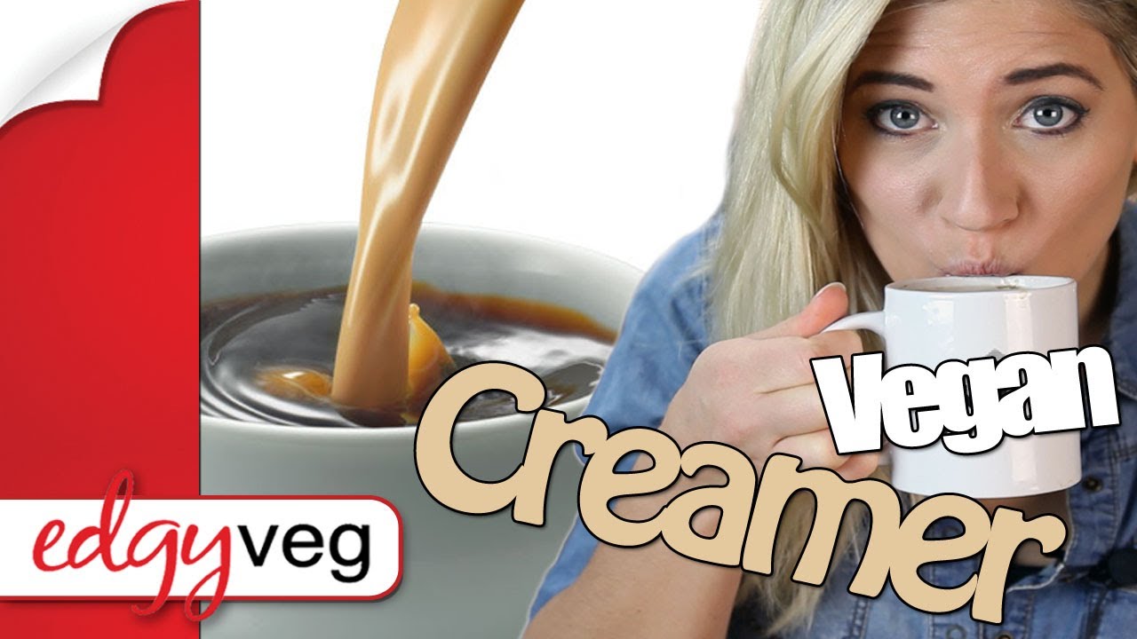 How to Make Vegan Coffee Creamer Dairy-free | Edgy Veg