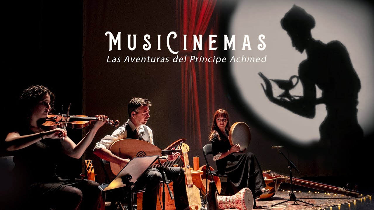 Musicinemas. Las aventuras del príncipe Achmed. Emilio Villalba & Sara Marina
