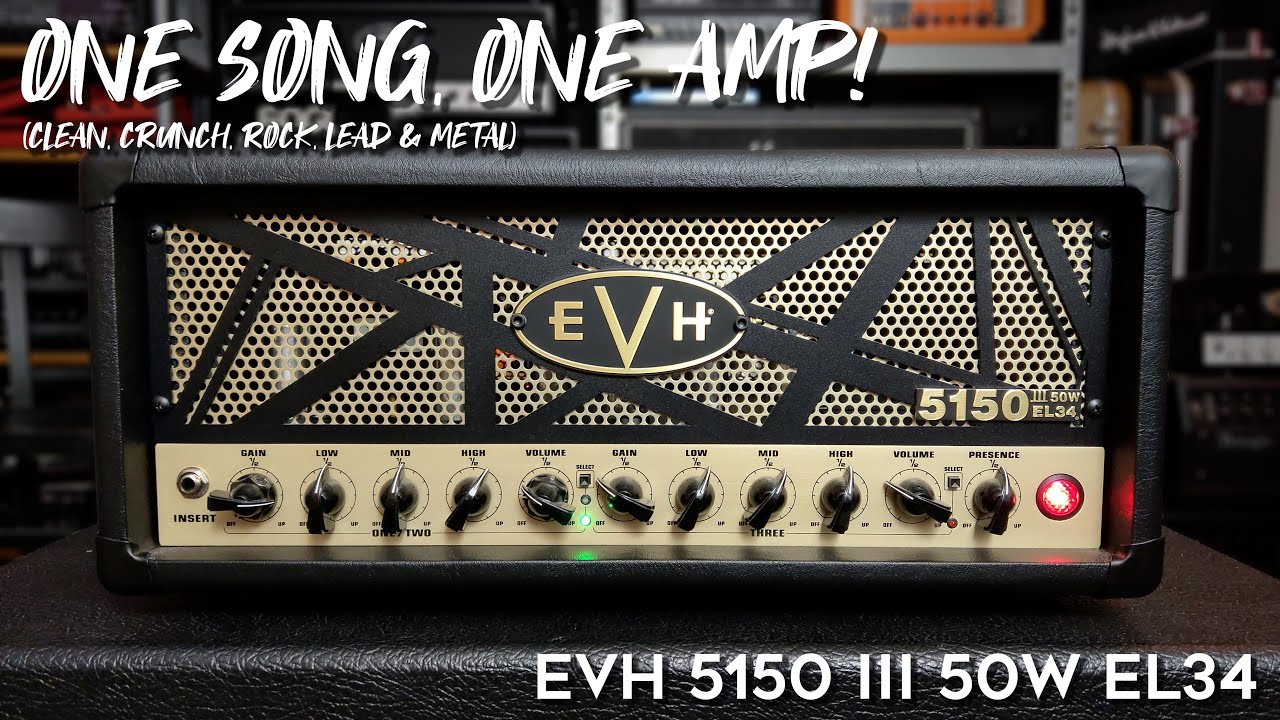 EVH 5150 III 50W EL34! How Versatile Is This Amp?