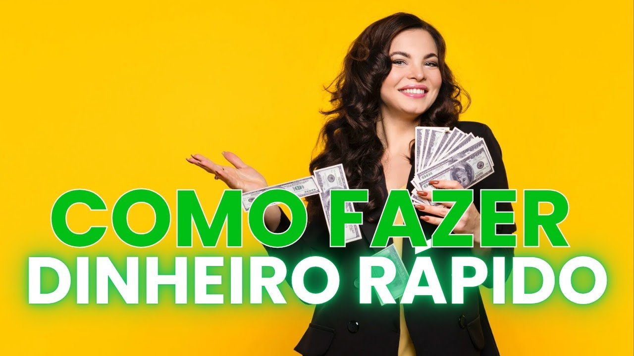 Como fazer dinheiro de forma rápida 