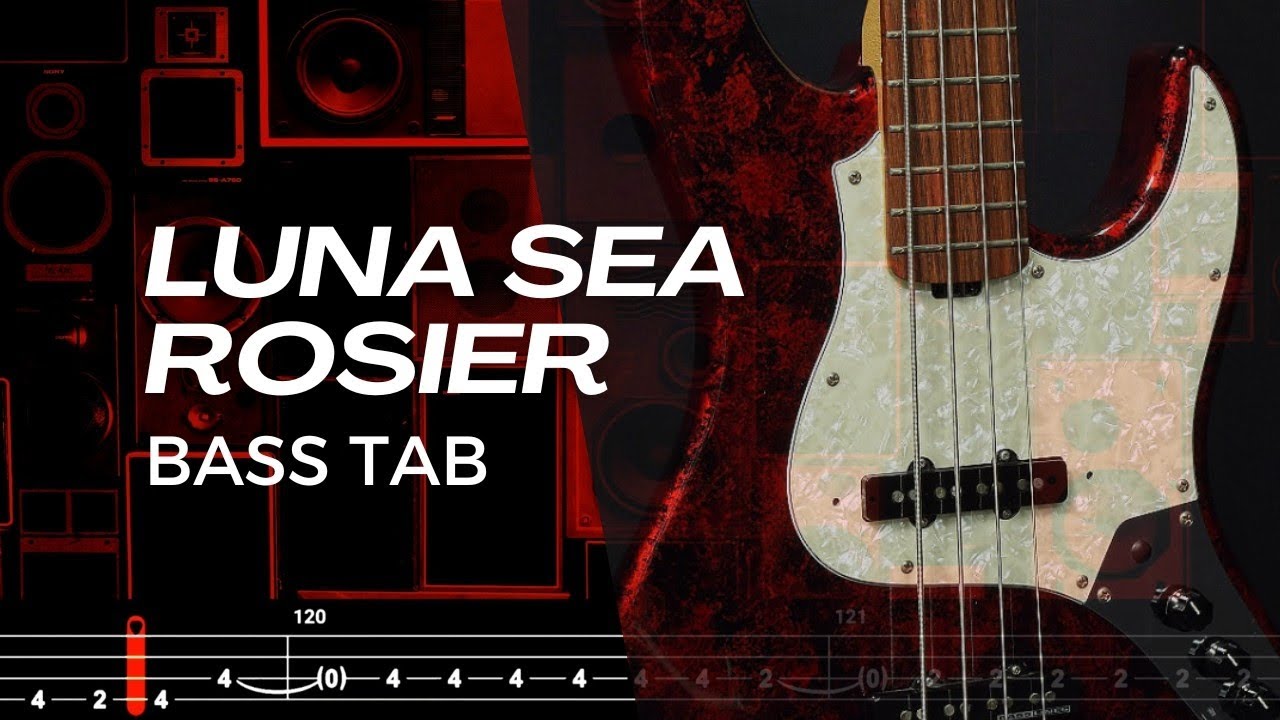 ROSIER / LUNA SEA【BASS TAB】