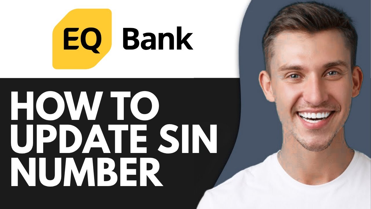 HOW TO UPDATE SIN NUMBER IN EQ BANK (2026)