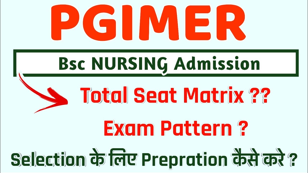 PGIMER B.sc Nursing Seat Matrix & Exam Pattern | PGIMER Paramedical | PGIMER Nursing |Pgi Chandigarh