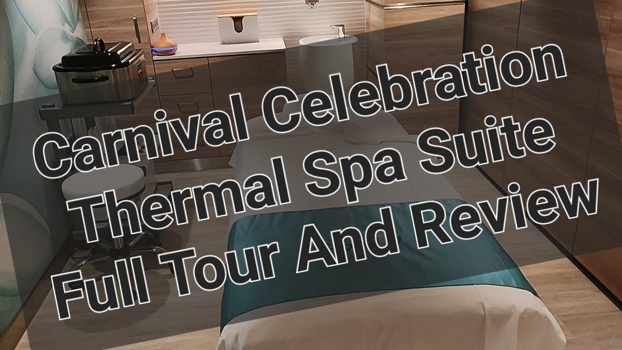 CARNIVAL CELEBRATION THERMAL SPA SUITE FULL TOUR AND REVIEW!