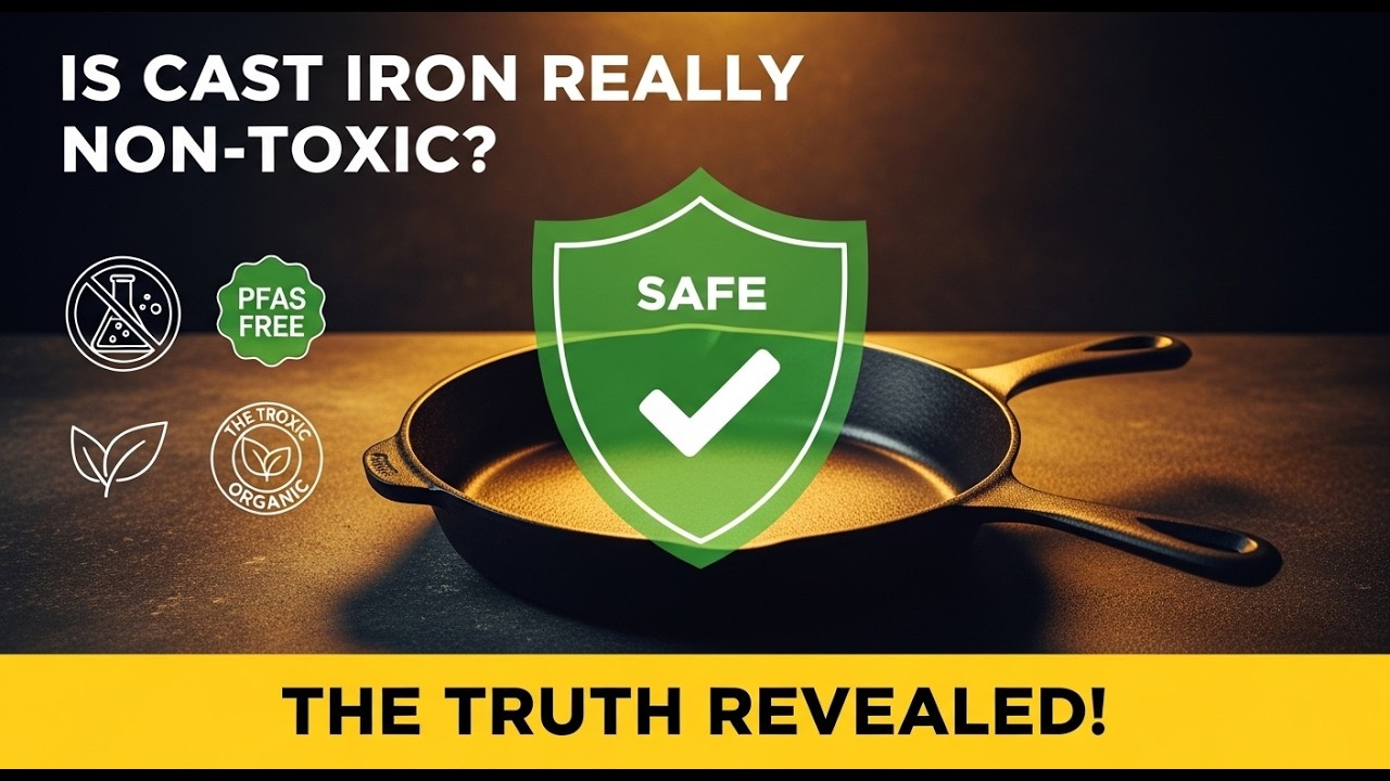 Is Cast Iron Really Non-Toxic? The TRUTH About Cast Iron Cookware Safety