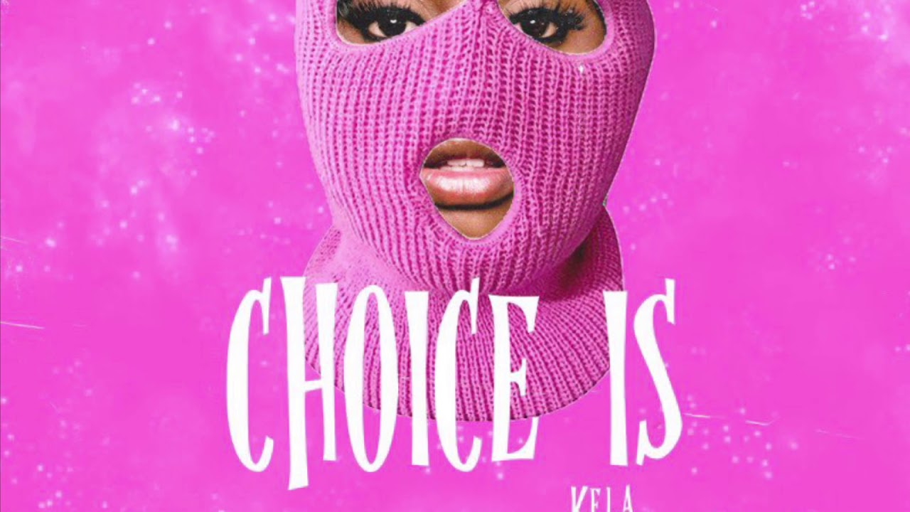 Kela - Choice Is