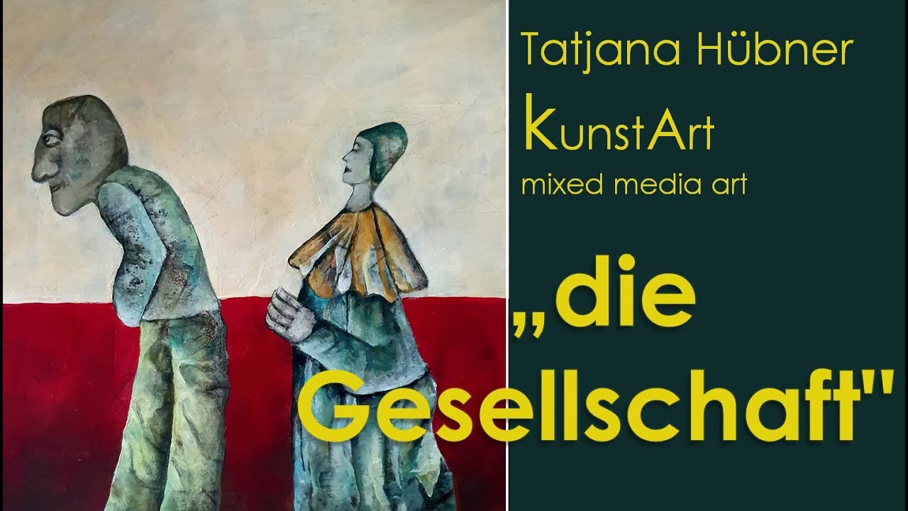 Acryltechniken , acrylic techniques , Acrylmalerei , Malblockade, mixed media art, Die Gesellschaft