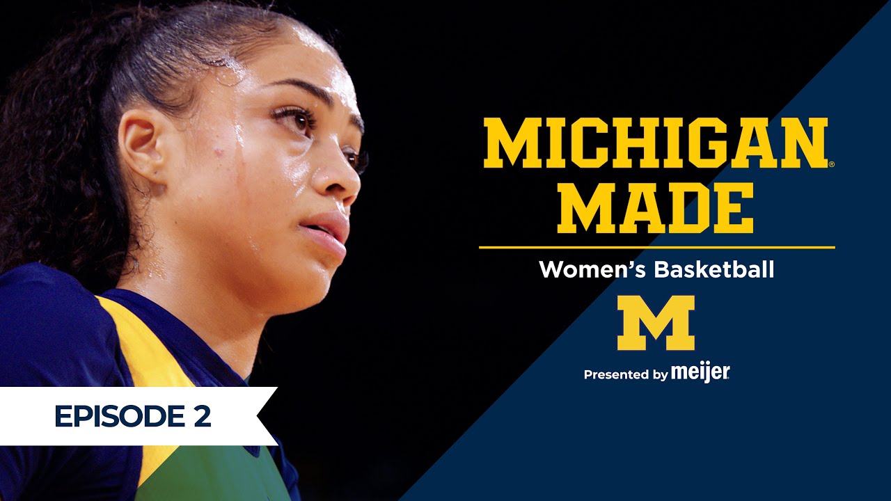 Hardest Working Team in America | Ep. 2 | Michigan Made: Women’s Basketball