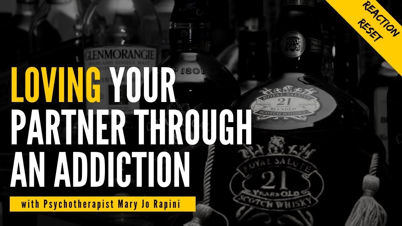 Loving Your Partner Through an Addiction
