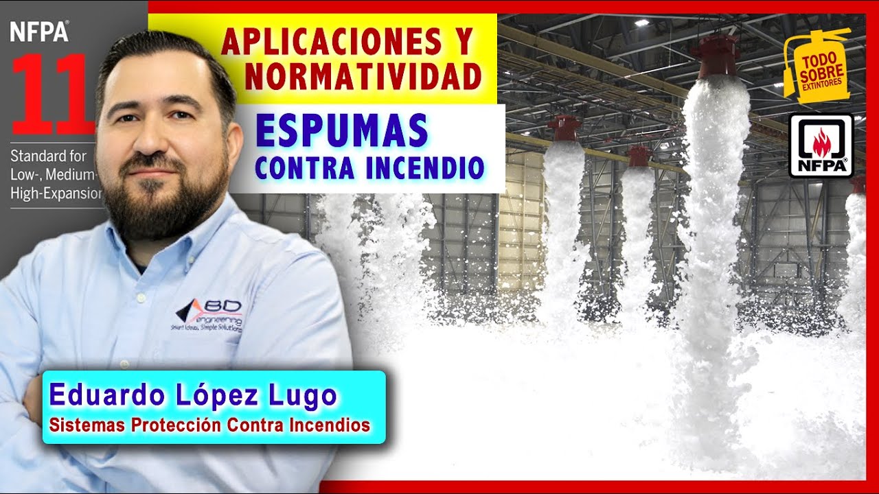 NFPA 11 ESPUMA CONTRA INCENDIOS 💨🔥 Principios, aplicaciones y normatividad