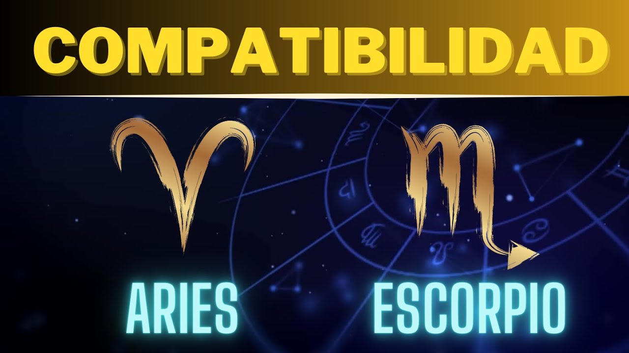 Compatibilidad ARIES y ESCORPIO: Descubre los Secretos ✨🔮