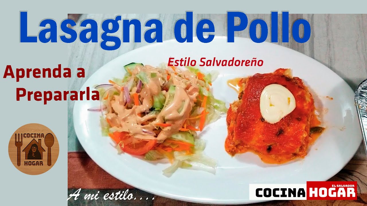 Lasagna de Pollo  - Estilo Salvadoreño