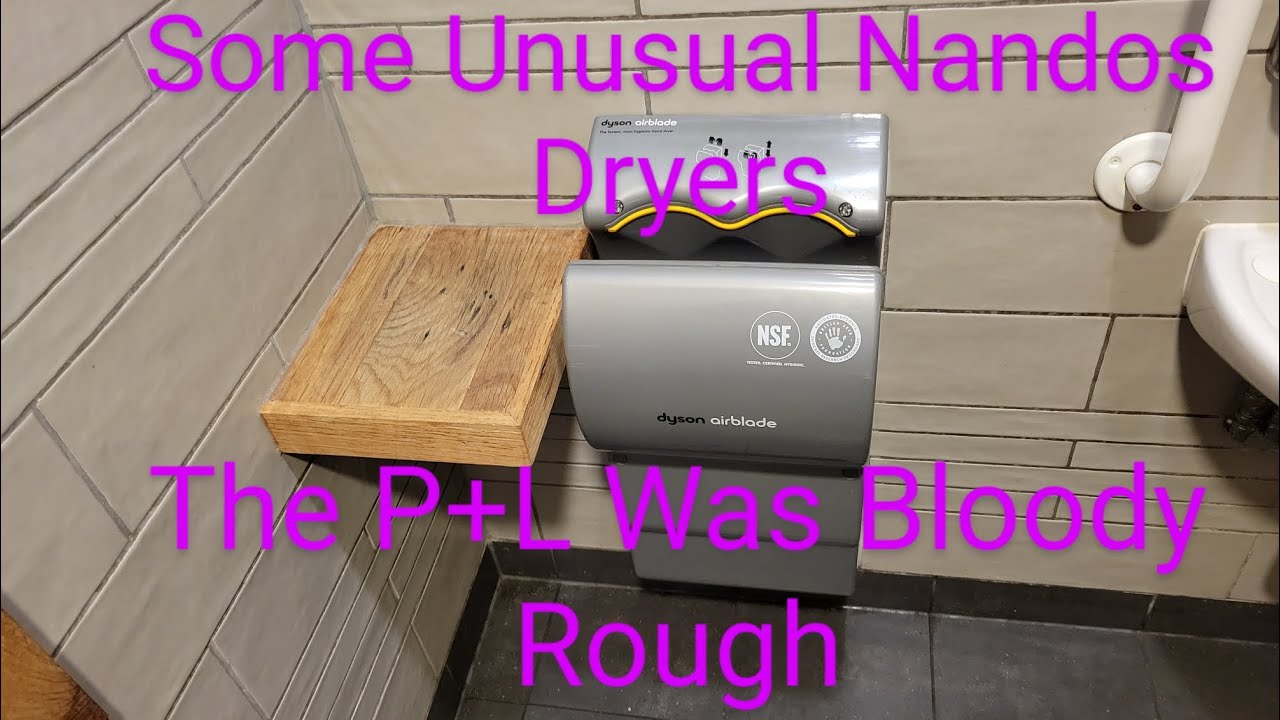 1 GONE. Dyson Airblade AB03, World Dryer Airforce And P+L Systems At Nandos In Bath (P+L WAS ROUGH)