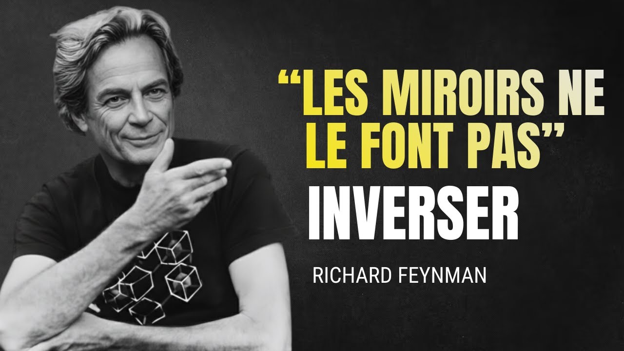 Pourquoi les miroirs inversent-ils leur image ? La réponse époustouflante de Feynman