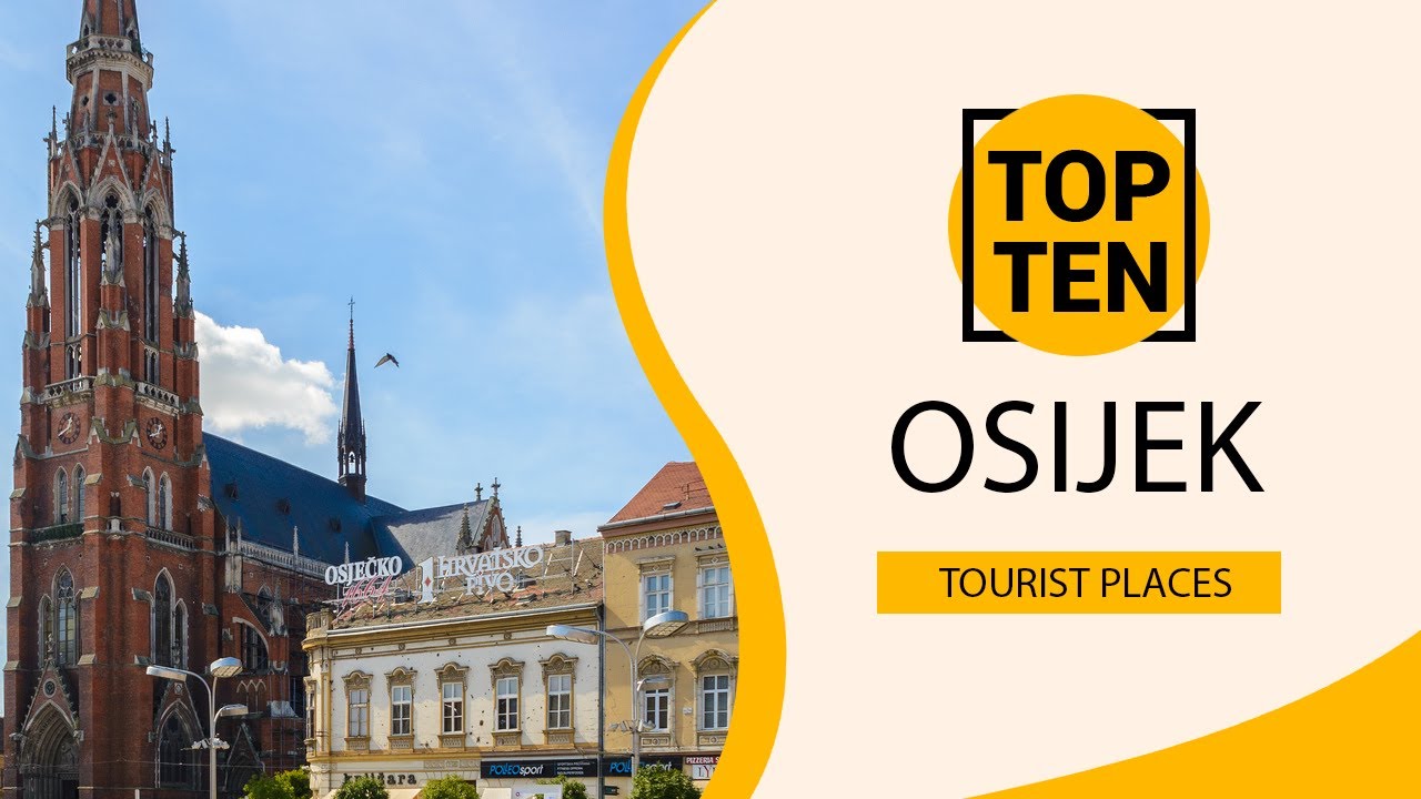 Top 10 Best Tourist Places to Visit in Osijek | Croatia - English