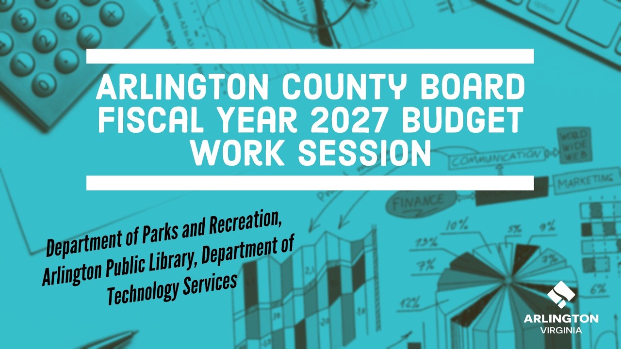 Arlington County Board Fiscal Year 2027 Budget Work Session - March 5, 2026