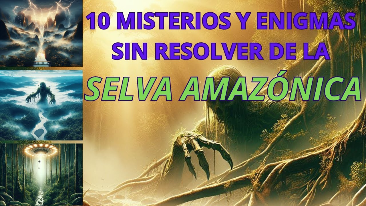 🌿ENIGMAS DEL AMAZONAS👽