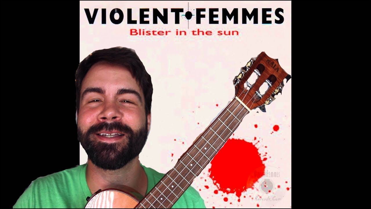 Blister in the Sun - Ukulele Tutorial with tabs/lyrics - Violent Femmes