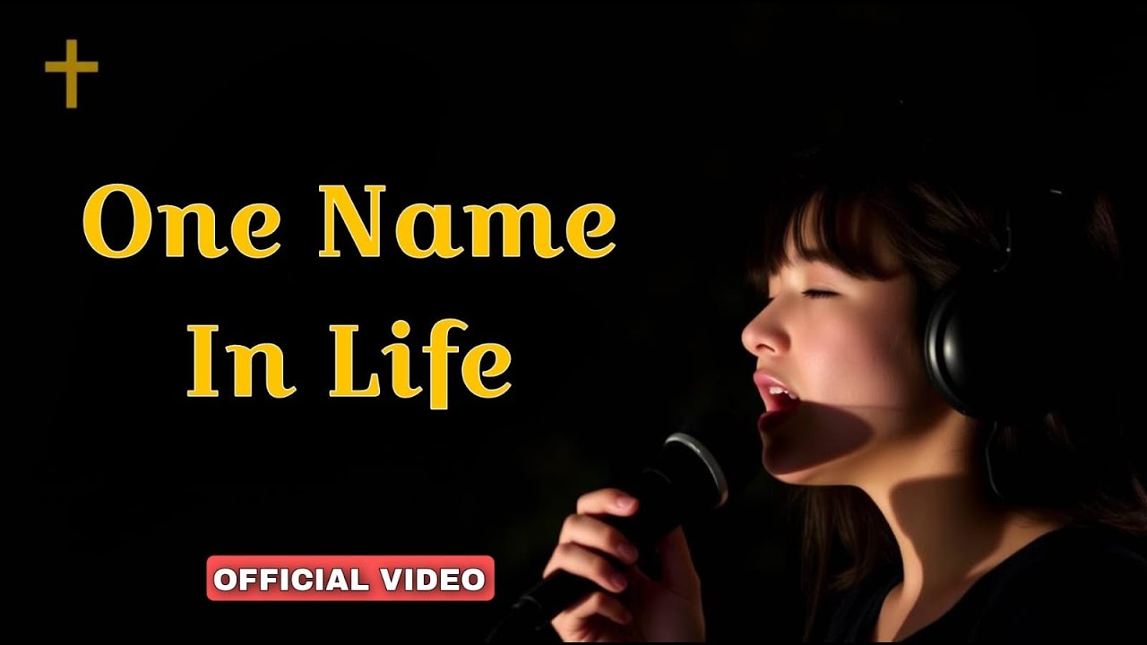 One Name In Life | New English Christian Worship Songs | English kGospel Songs With Lyrics |