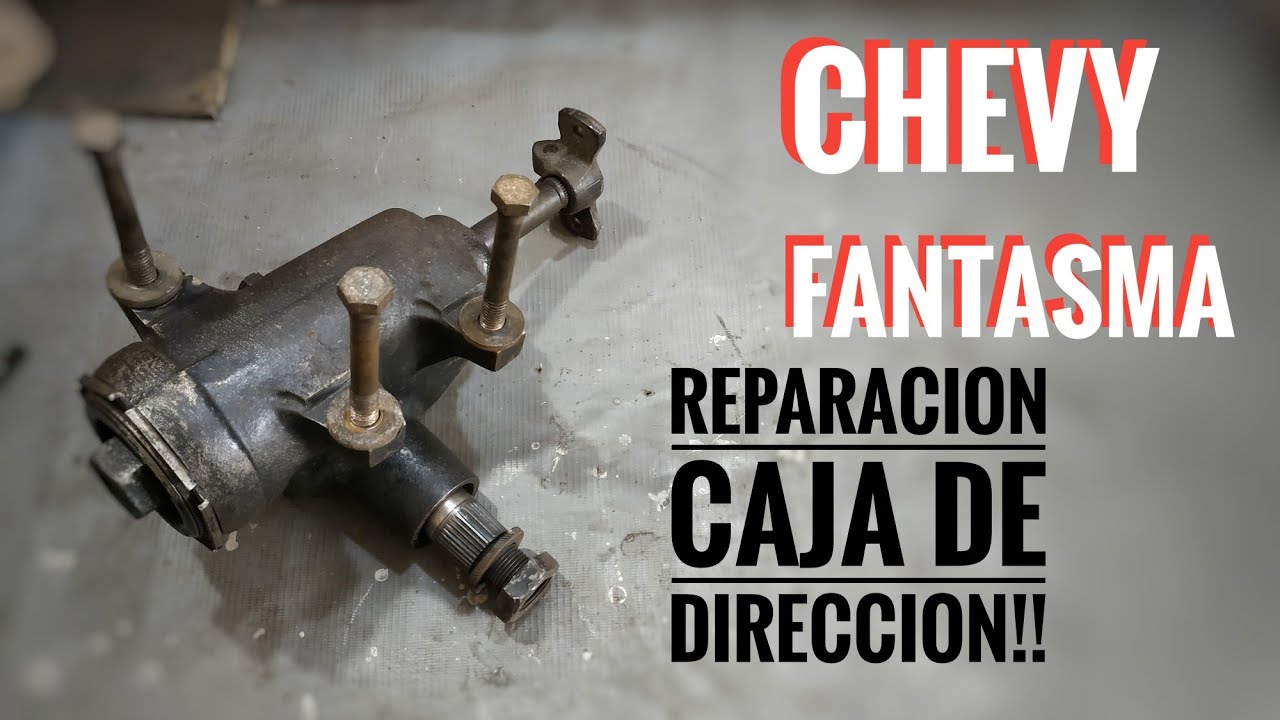 Caja de dirección Chevy serie dos - Chevy Nova desarmado y armado paso a paso completo!!!