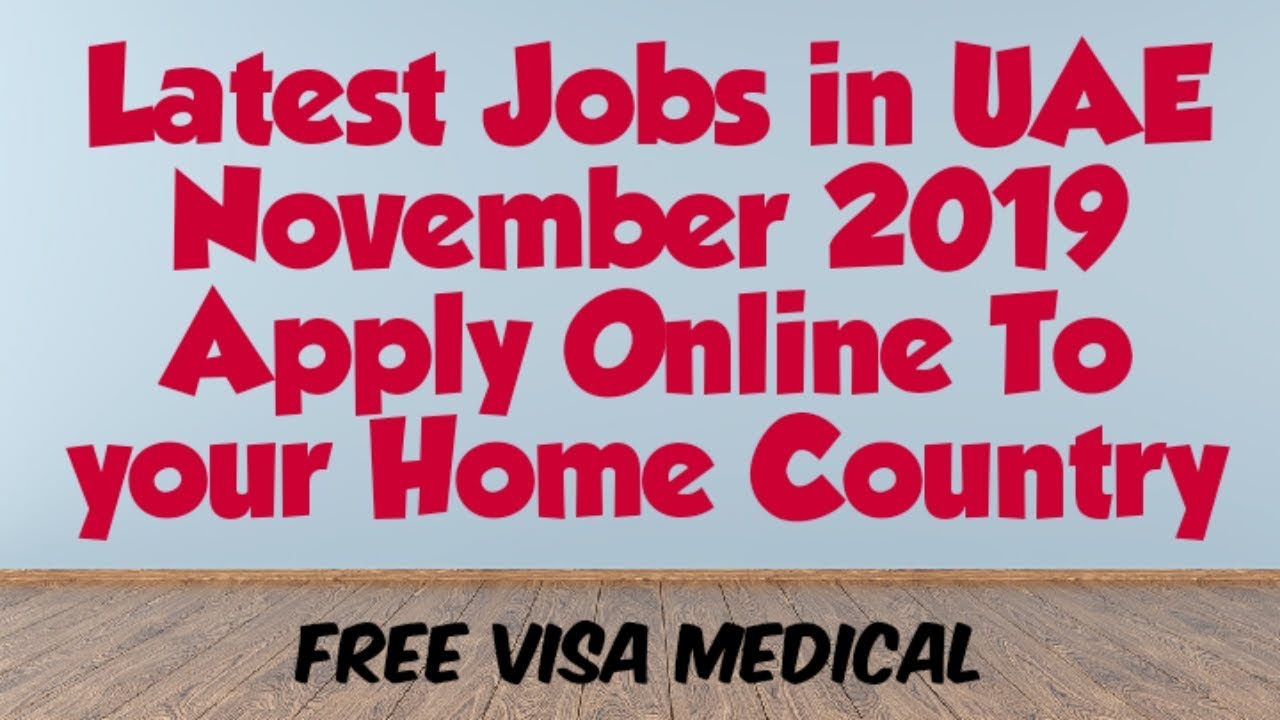 Jobs in uae November 2019 online Apply | Dubai jobs for freshers 2019 | Dubai jobs for Filipino 2019