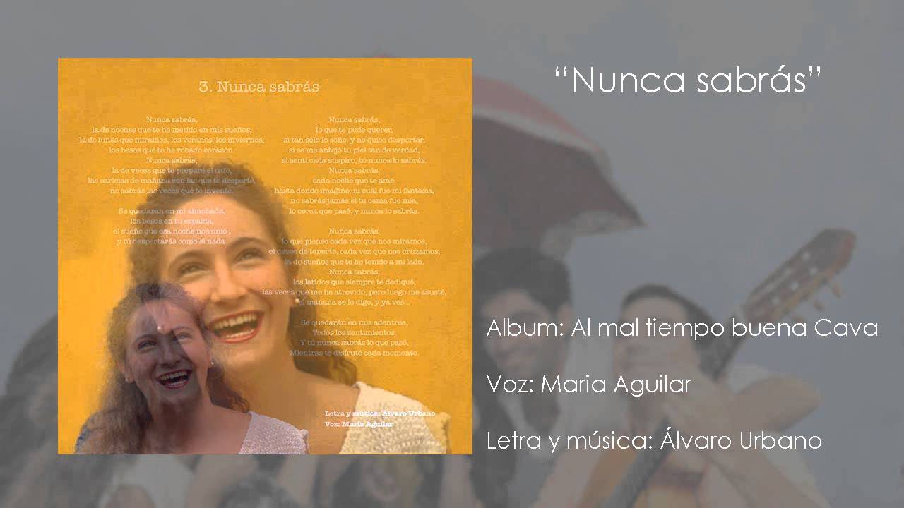 Nunca sabr&aacute;s - La Cava - Al mal tiempo buena Cava
