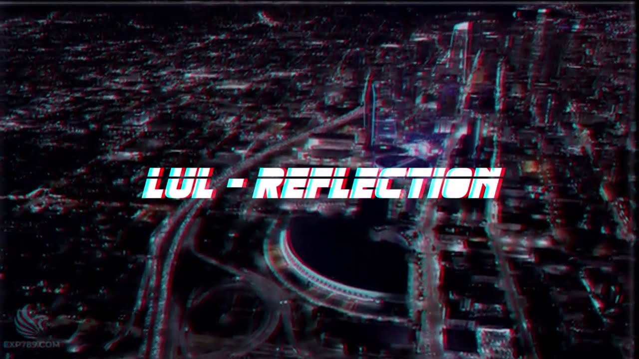lul - Reflection (Lost song)